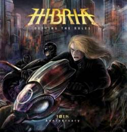 Hibria : Defying The Rules 10th Anniversary